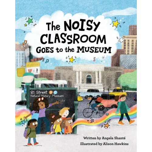 The Noisy Classroom Goes to the Museum - Paperback
