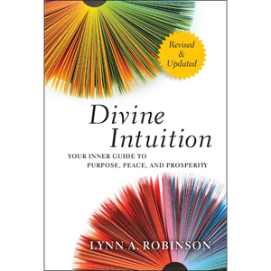 Divine Intuition: Your Inner Guide to Purpose, Peace, and Prosperity - Hardcover