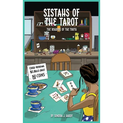 Sistahs of the Tarot: Readers of the Truth - Hardcover