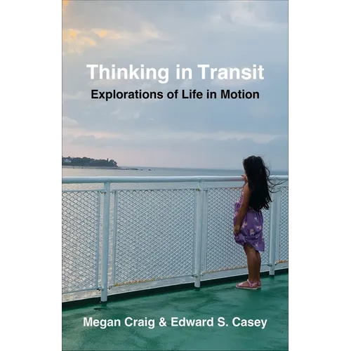 Thinking in Transit: Explorations of Life in Motion - Paperback