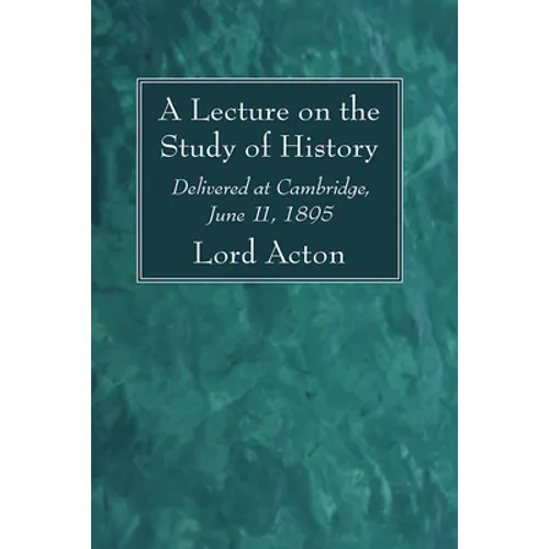 A Lecture on the Study of History - Paperback