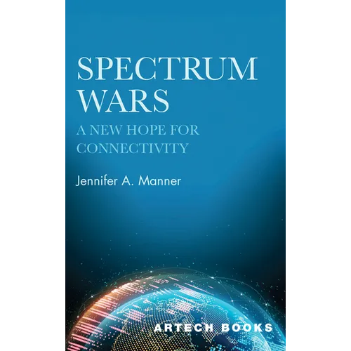 Spectrum Wars: The Hope for Connectivity - Hardcover