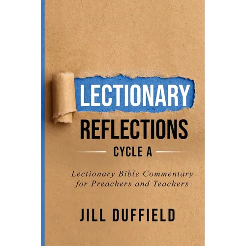 Lectionary Reflections Cycle A: Lectionary Bible Commentary for Preachers and Teachers - Paperback