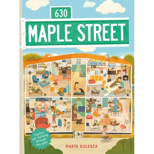 630 Maple Street: Explore Our Building Through the Year - Hardcover