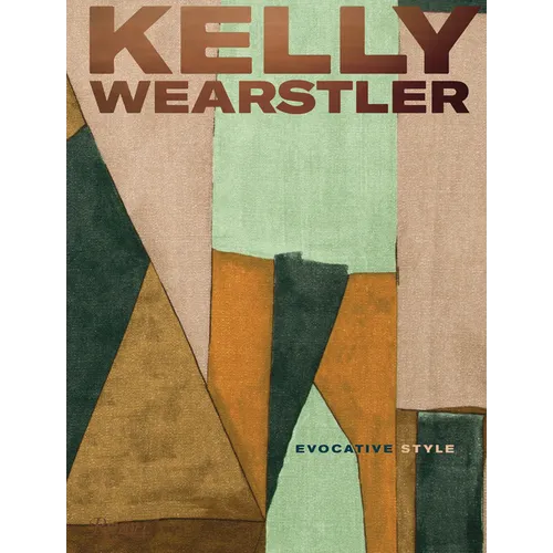Kelly Wearstler: Evocative Style: Evocative Style - Hardcover