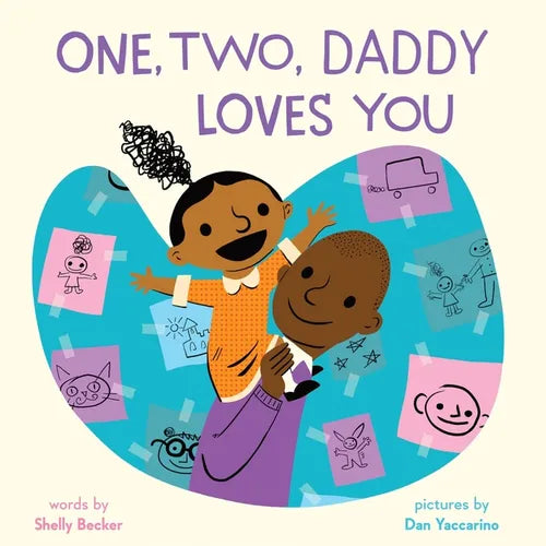 One, Two, Daddy Loves You: A Picture Book - Hardcover