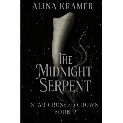 The Midnight Serpent: Star Crossed Crown Book 2 - Paperback