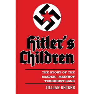 Hitler's Children: The Story of the Baader-Meinhof Terrorist Gang - Paperback