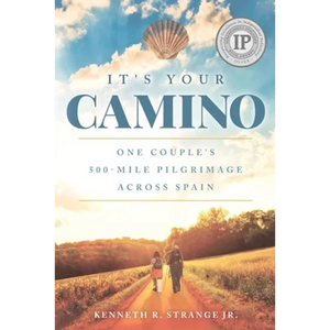 It's Your Camino: One Couple's 500-mile Pilgrimage Across Spain - Paperback