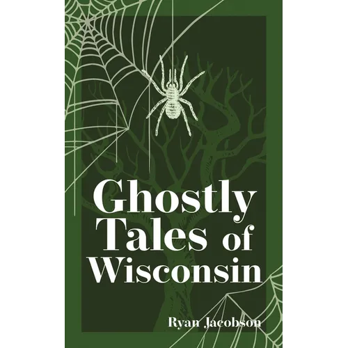 Ghostly Tales of Wisconsin - Paperback