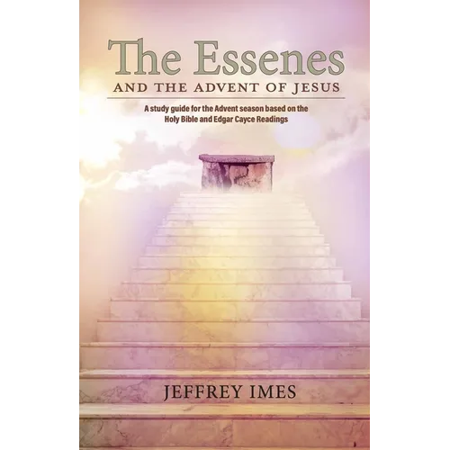 The Essenes and the Advent of Jesus - Paperback