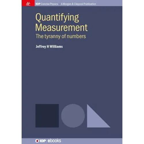 Quantifying Measurement: The Tyranny of Numbers - Paperback