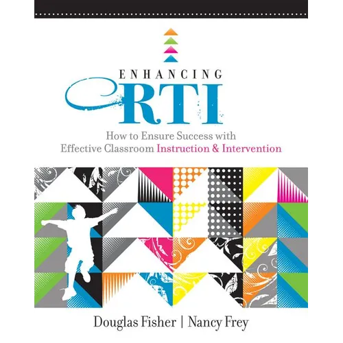 Enhancing RTI: How to Ensure Success with Effective Classroom Instruction & Intervention - Paperback