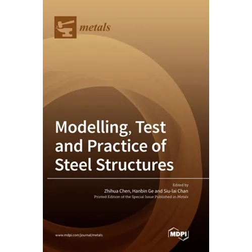 Modelling, Test and Practice of Steel Structures - Hardcover