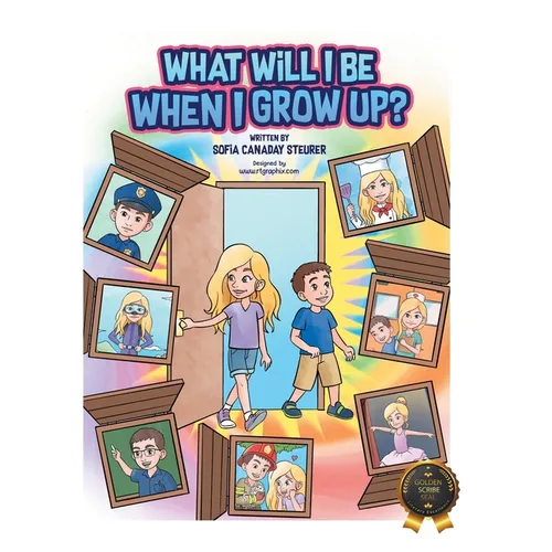 What Will I Be When I Grow Up? - Hardcover