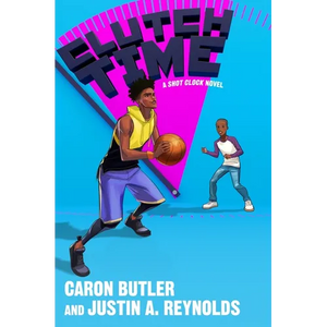 Clutch Time: A Shot Clock Novel - Hardcover