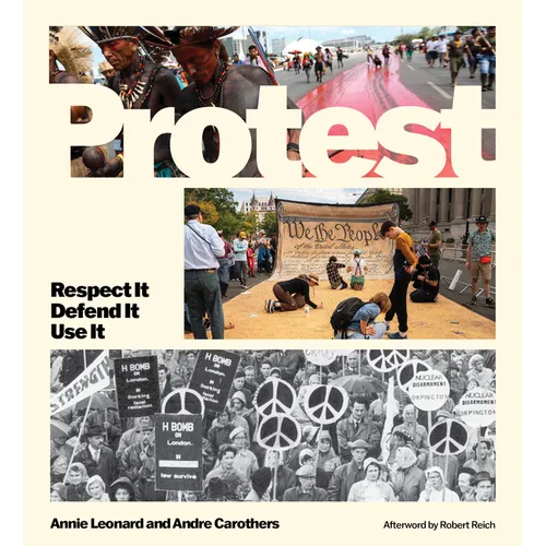 Protest: Respect It Defend It Use It - Hardcover
