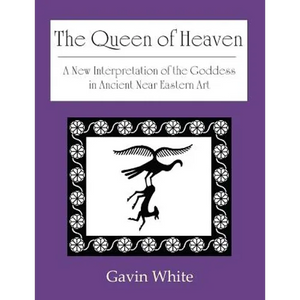 The Queen of Heaven. a New Interpretation of the Goddess in Ancient Near Eastern Art - Paperback