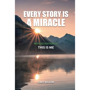 Every Story Is a Miracle: Revised Edition of This Is Me - Paperback