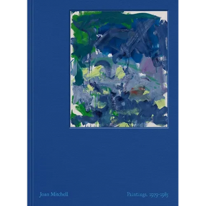 Joan Mitchell: Paintings: 1979-1985 - Hardcover