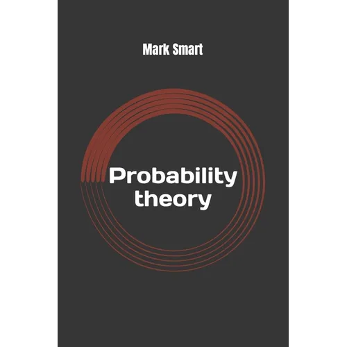 Probability Theory: Introduction to random variables and probability distributions - Paperback