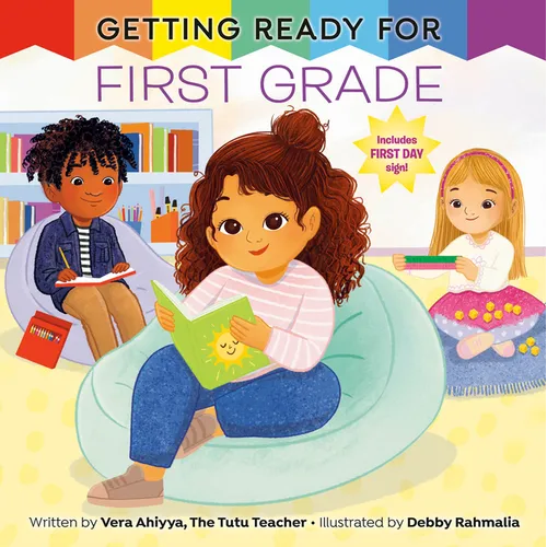 Getting Ready for First Grade: A First Day of School Book - Paperback