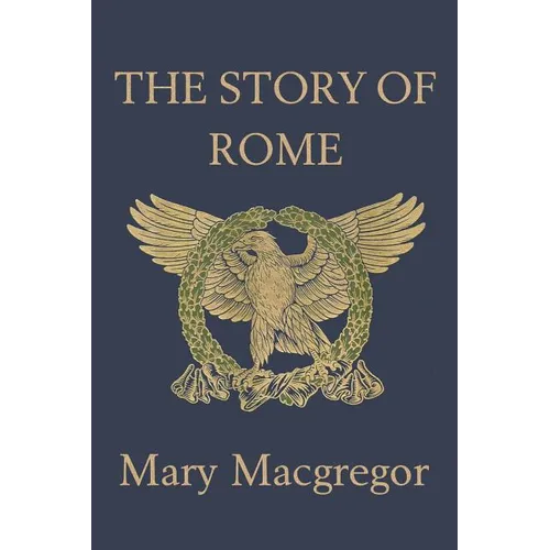 The Story of Rome (Yesterday's Classics) - Paperback