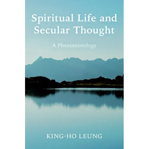 Spiritual Life and Secular Thought: A Phenomenology - Paperback