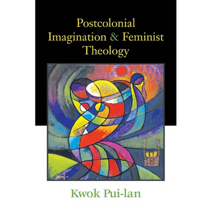 Postcolonial Imagination & Feminist Theology - Paperback