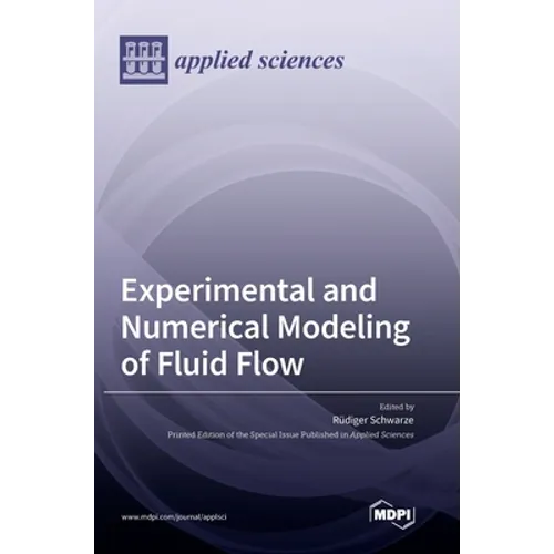 Experimental and Numerical Modeling of Fluid Flow - Hardcover