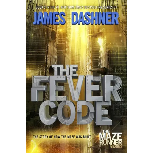 The Fever Code: The Story of How the Maze Was Built - Hardcover