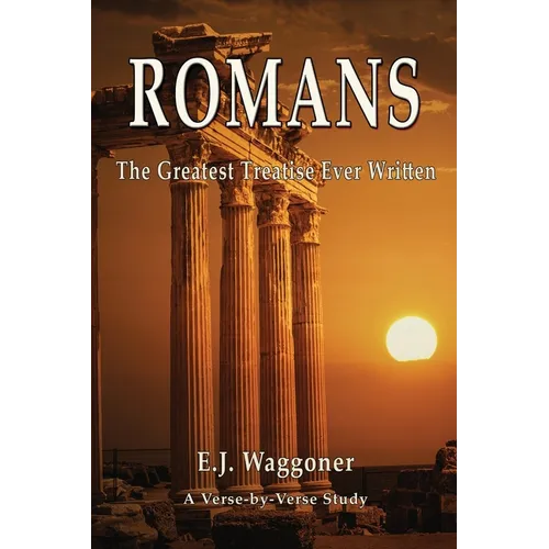 Romans: The Greatest Treatise Ever Written - Paperback
