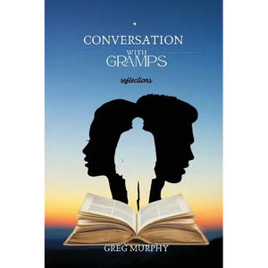 Conversation with Gramps: Reflections - Paperback