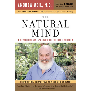 The Natural Mind: A Revolutionary Approach to the Drug Problem - Paperback