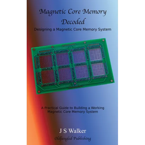 Magnetic Core Memory Decoded - Hardcover