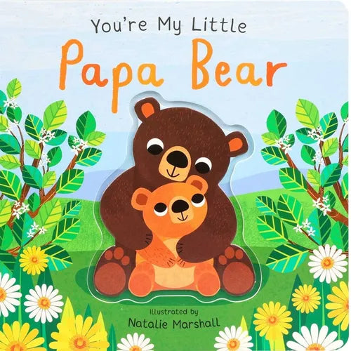 You're My Little Papa Bear - Board Book