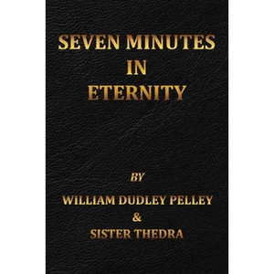 Seven Minutes in Eternity: With the Aftermath - Paperback