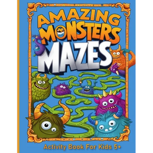 Amazing Monsters Mazes Activity Book For Kids 5+ - Paperback