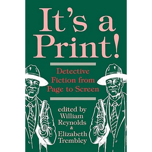 It's a Print!: Detective Fiction from Page to Screen - Paperback