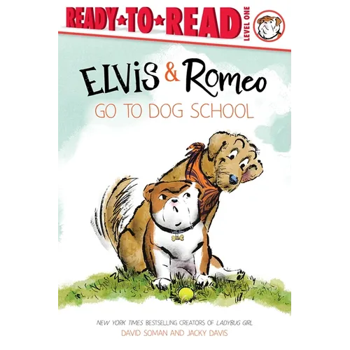 Elvis & Romeo Go to Dog School: Ready-To-Read Level 1 - Paperback