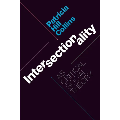 Intersectionality as Critical Social Theory - Paperback