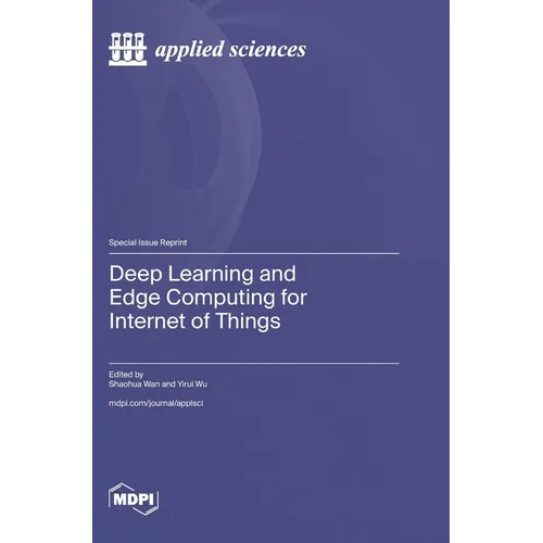 Deep Learning and Edge Computing for Internet of Things - Hardcover