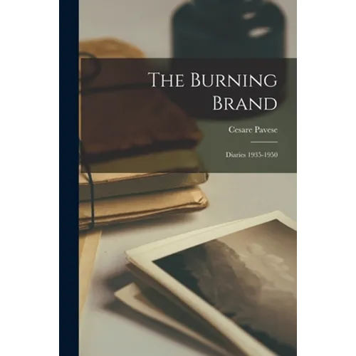 The Burning Brand: Diaries 1935-1950 - Paperback