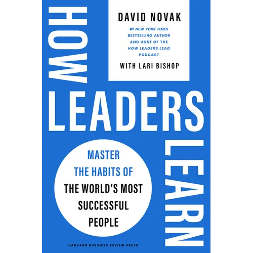 How Leaders Learn: Master the Habits of the World's Most Successful People - Hardcover