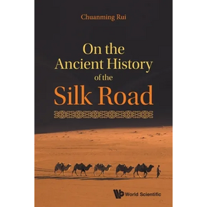 On the Ancient History of the Silk Road - Paperback