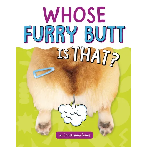 Whose Furry Butt Is That? - Library Binding