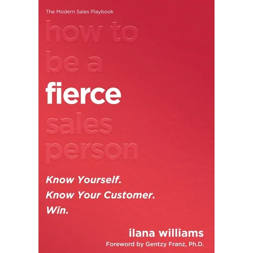 How to Be a FIERCE Salesperson - Hardcover