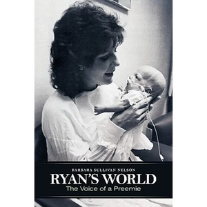 Ryan's World: The Voice of a Preemie - Paperback