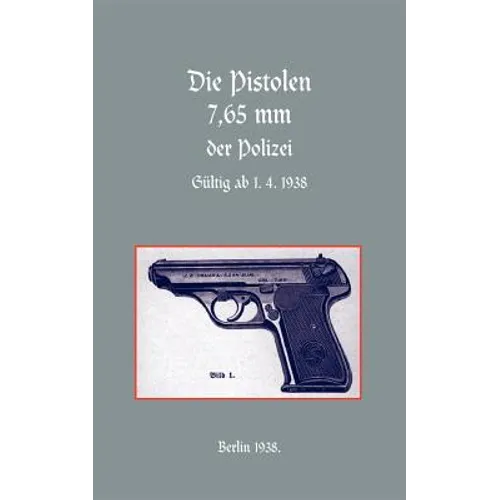7.65mm POLICE PISTOLS (German) - Paperback