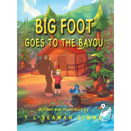 Big Foot Goes to The Bayou - Hardcover